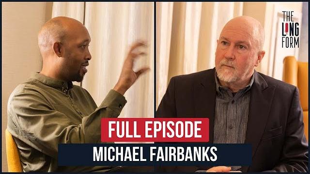 Michael fairbanks on his relationship with president paul kagame & why rwanda works i the long form