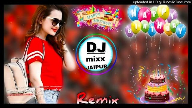 Haye re mere yaar ka birthday dj remix||happy birthday song||haryanvi new song 2021||dj mixx jaipur