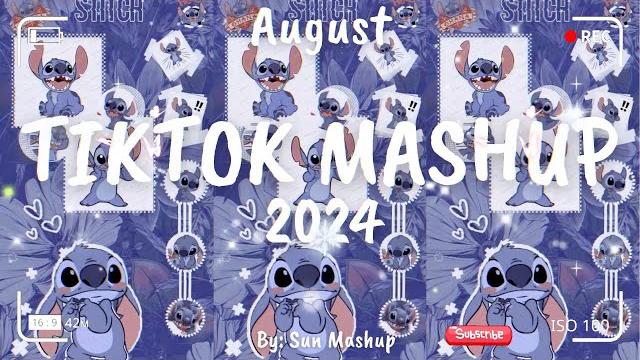 Tiktok mashup august 💙2024💙 (not clean)