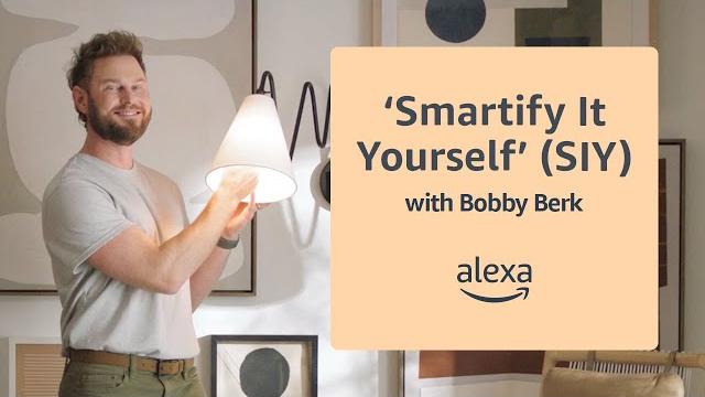 ‘smartify it yourself’ (siy) with bobby berk | alexa smart home