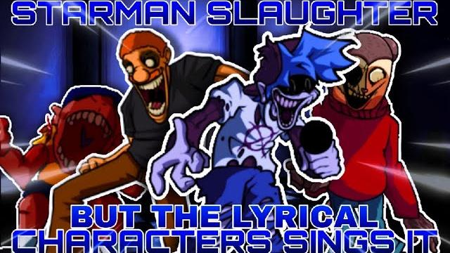 Lyrical slauther|fnf starman slaughter but the lyrical character sings it