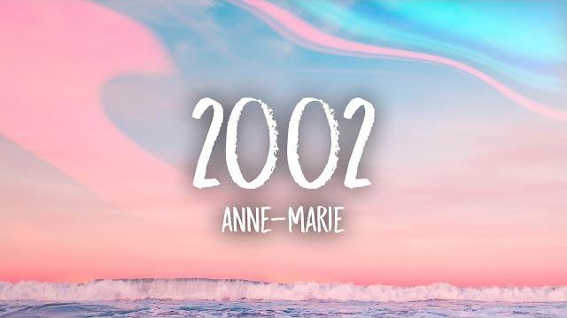 Anne-marie - 2002 (lyrics)