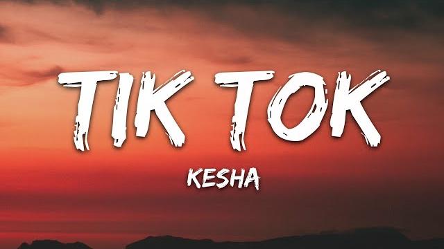 Kesha - tik tok (lyrics)