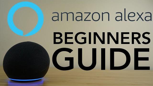 Amazon alexa - complete beginners guide